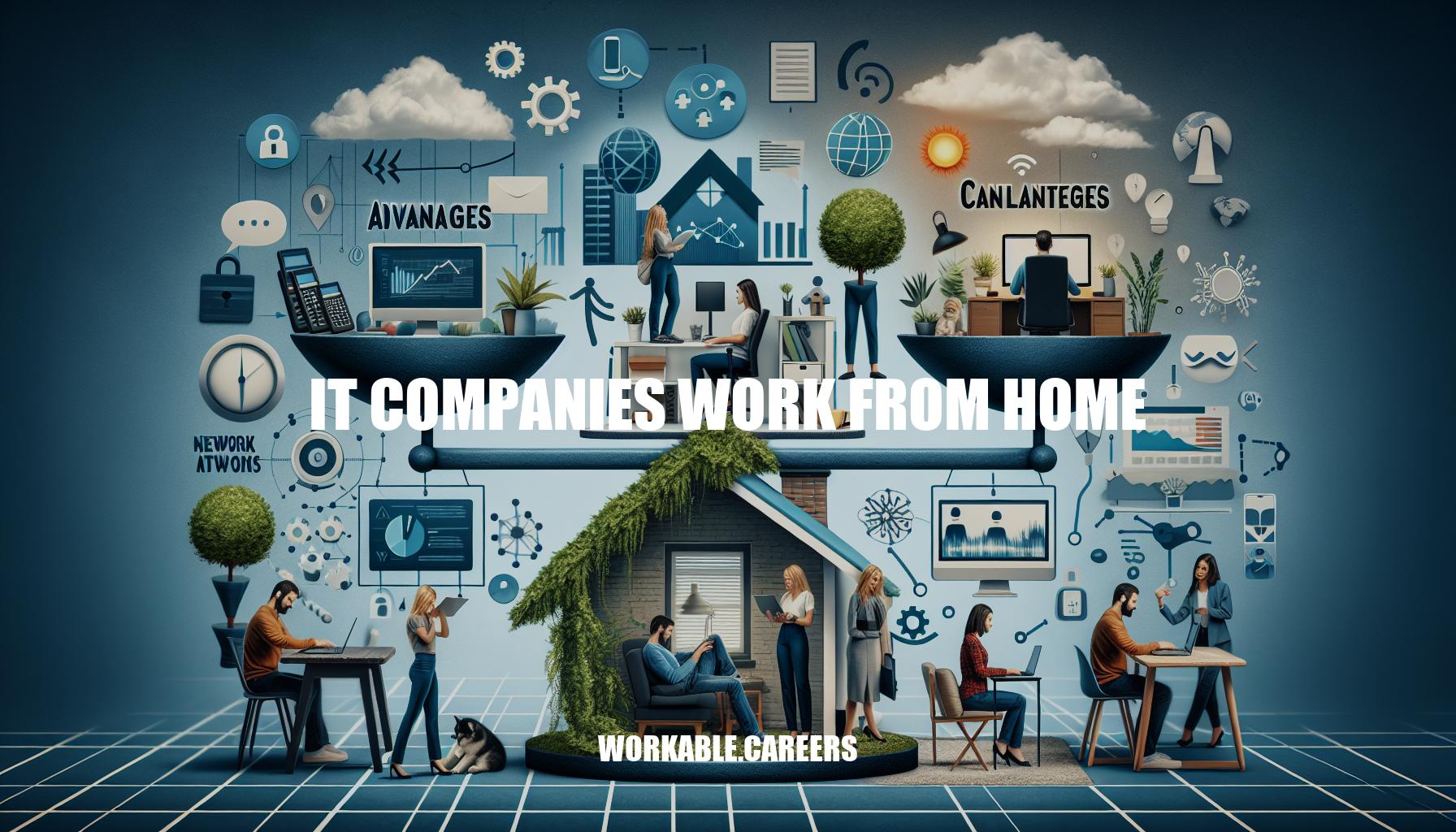 IT Companies Work From Home: Advantages and Challenges